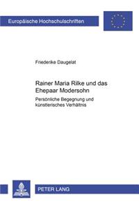 Rainer Maria Rilke Und Das Ehepaar Modersohn