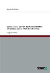 Carlos Sauras Version des Carmen-Stoffes im Kontext seines filmischen Oeuvres