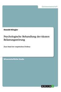 Psychologische Behandlung der Akuten Belastungsstörung