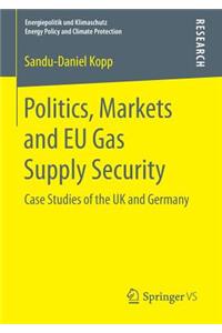 Politics, Markets and Eu Gas Supply Security