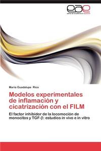 Modelos Experimentales de Inflamacion y Cicatrizacion Con El Film