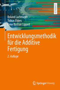 Entwicklungsmethodik Für Die Additive Fertigung