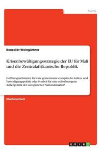 Krisenbewältigungsstrategie der EU für Mali und die Zentralafrikanische Republik