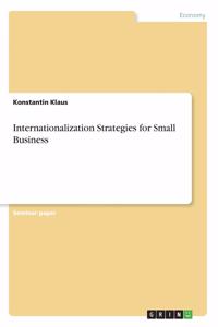 Internationalization Strategies for Small Business