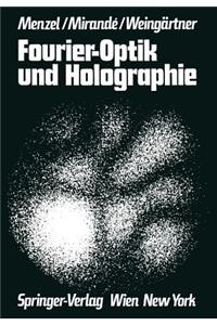 Fourier-Optik und Holographie