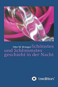 Schönstes und Schlimmstes geschieht in der Nacht