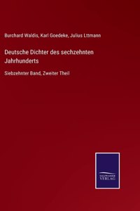 Deutsche Dichter des sechzehnten Jahrhunderts