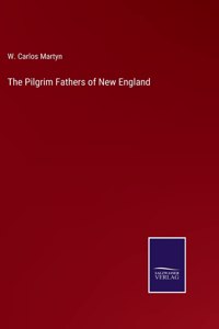 The Pilgrim Fathers of New England