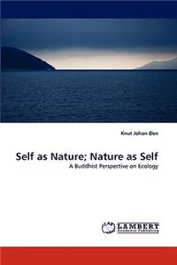 Self as Nature; Nature as Self