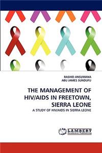 Management of Hiv/AIDS in Freetown, Sierra Leone