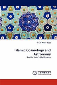 Islamic Cosmology and Astronomy