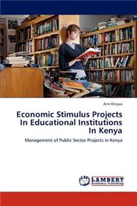 Economic Stimulus Projects in Educational Institutions in Kenya