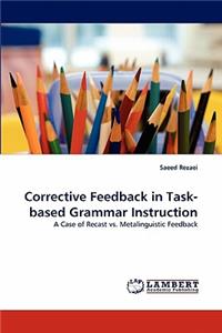 Corrective Feedback in Task-based Grammar Instruction