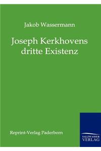 Joseph Kerkhovens dritte Existenz