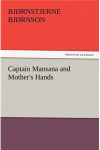 Captain Mansana and Mother's Hands