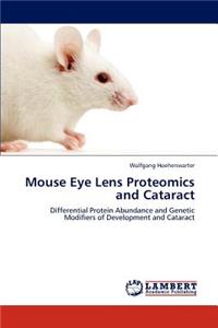 Mouse Eye Lens Proteomics and Cataract