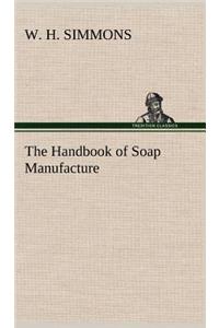 Handbook of Soap Manufacture