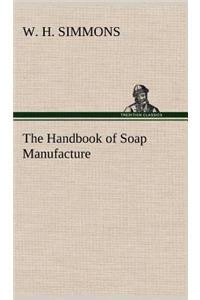 The Handbook of Soap Manufacture
