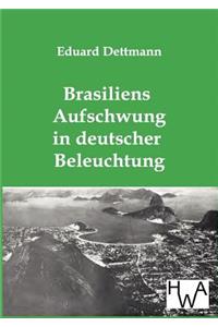 Brasiliens Aufschwung in deutscher Beleuchtung