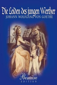 Goethe: Die Leiden Des Jungen Werther