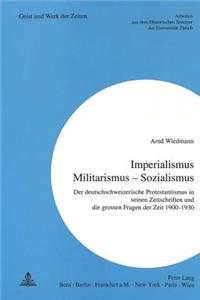 «Imperialismus - Militarismus - Sozialismus»