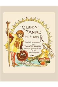 Queen Anne und die Drei R