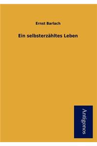 Ein Selbsterz Hltes Leben