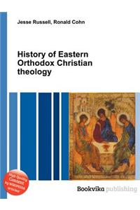 History of Eastern Orthodox Christian Theology