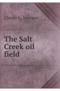 The Salt Creek Oil Field