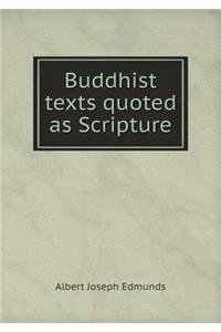 Buddhist Texts Quoted as Scripture