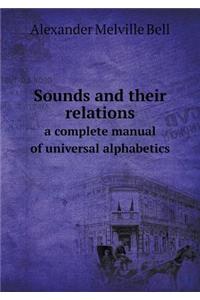 Sounds and their relations a complete manual of universal alphabetics