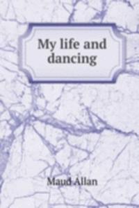 My life and dancing