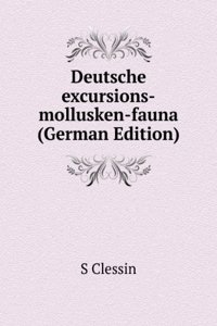 Deutsche excursions-mollusken-fauna (German Edition)
