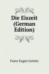 Die Eiszeit (German Edition)