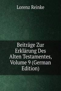 Beitrage Zur Erklarung Des Alten Testamentes, Volume 9 (German Edition)