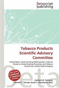 Tobacco Products Scientific Advisory Committee