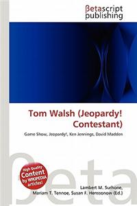 Tom Walsh (Jeopardy! Contestant)