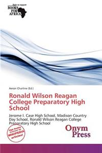 Ronald Wilson Reagan College Preparatory High School