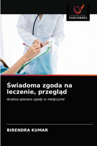 Świadoma zgoda na leczenie, przegląd