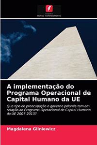 A implementação do Programa Operacional de Capital Humano da UE