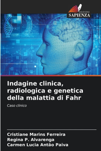 Indagine clinica, radiologica e genetica della malattia di Fahr
