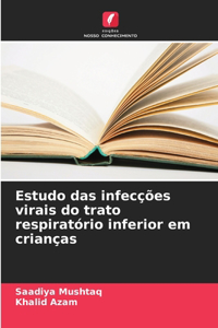 Estudo das infecções virais do trato respiratório inferior em crianças
