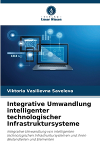 Integrative Umwandlung intelligenter technologischer Infrastruktursysteme