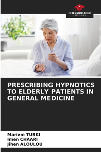 Prescribing Hypnotics to Elderly Patients in General Medicine