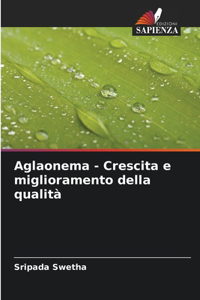 Aglaonema - Crescita e miglioramento della qualità