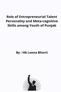 Role of Entrepreneurial Talent Personality and Meta-cognitive Skills among Youth of Punjab