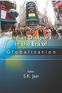 Indian Diaspora In The Era of Globalisation