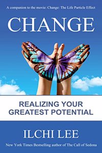 Change : Realizing Your Greatest Potential