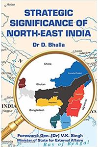 Strategic Significance of North East India