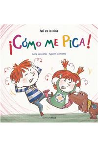 Como me pica!